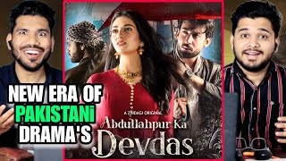 Abdullahpur Ka Devdas Trailer Reaction! - New Era of Pakistani Drama's