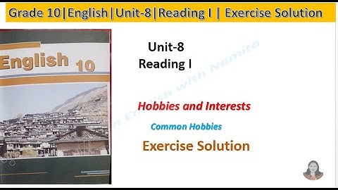 Exercise Solution of Common Hobbies|Unit-8|Reading-I Grade-10|Eng.|Learn English With Namita