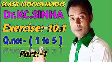 #class 10th kc sinha maths solution ex_10.1 Q.no 1 to 5 part_1 bihar board #rrr maths guru##chapter