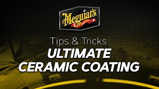 Getting the Best Results with Meguiar's Ultimate Ceramic Coating – Tips & Tricks with Meguiar's