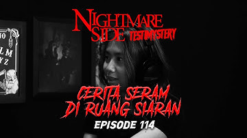 NIGHTMARESIDE TESTIMYSTERY #114 | GANGGUAN DI RUANG SIARAN