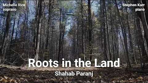 Michelle Rice, Roots in the land by Shahab Paranj,...