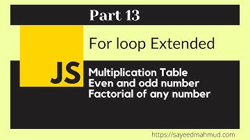 JavaScript Bangla Tutorial Part-13 || Latest 2021 || Factorial, Even/Odd Number with for loop.