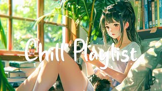 Chill Playlist 🌻 Relaxation Songs to Help You Calm Your Mind | Chill Melody
