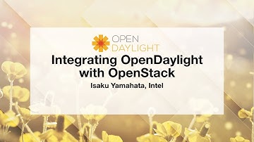 OpenDaylight Mini-Summit: Integrating OpenDaylight with OpenStack