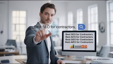 Best SEO for Contractors  Social Climb – Data Driven SEO That Turns Visibility into Revenue