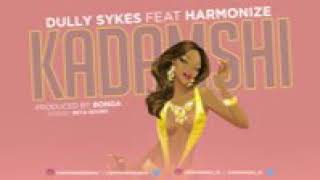 Dully sykes ft harmonize-kadamshi