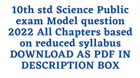 10th std Science Public exam Model question 2022 All Chapters based on reduced syllabus DOWNLOAD PDF