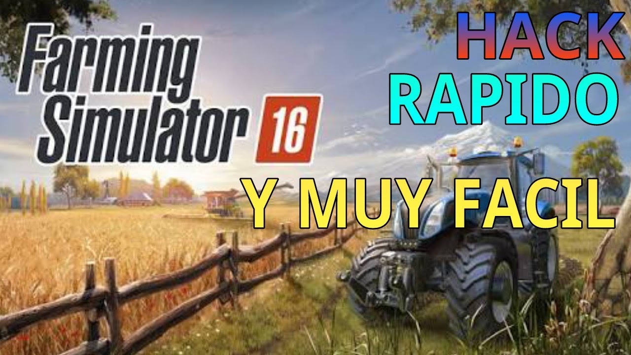 HACK/ MUY FACIL DE HACERLO / PARA FARMING SIMULATOR 16 - 