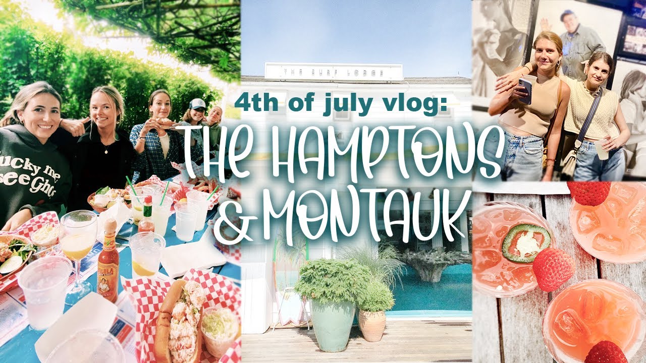 HAMPTONS & MONTAUK 4TH OF JULY VLOG YouTube