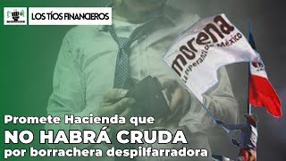Promete Hacienda que no habrá cruda por borrachera | #LosTíosFinancieros by Los Tíos Financieros 4,880 views 1 month ago 35 minutes