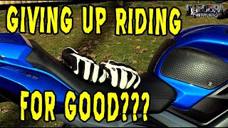 Giving Up Riding For Good? I Get It Now...