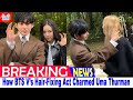 How BTS V’s Hair-Fixing Act Charmed Uma Thurman at Pa