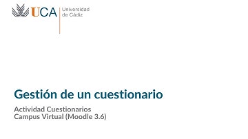 Cuestionarios Moodle 3.6. Gestión de un cuestionario. Gestión de sus preguntas.