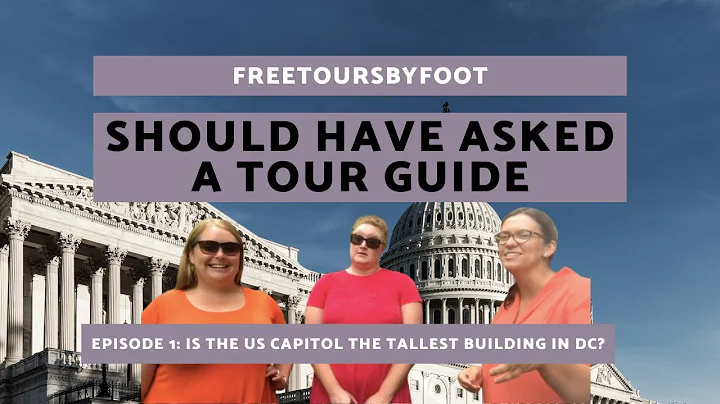 Episode 1 | Is the Capitol the Tallest Building in DC? | Should Have Asked A Tour Guide