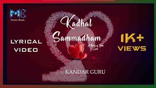 Kadhal Sammadham - Lyric Video | Kandar Guru | Kalaimathi Rajendran | Annas Thahirulla | Music Bugs