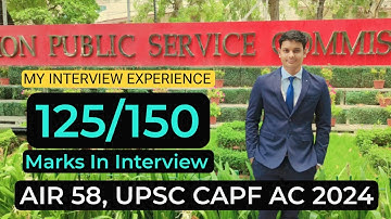 MY UPSC CAPF 2024 INTERVIEW EXPERIENCE 