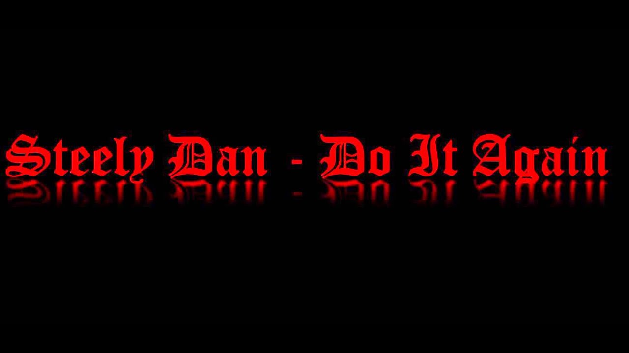 Steely Dan Do It Again Album Version - YouTube