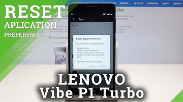 How to Restore Default App Settings in LENOVO Vibe P1 Turbo - Reset App Preferences