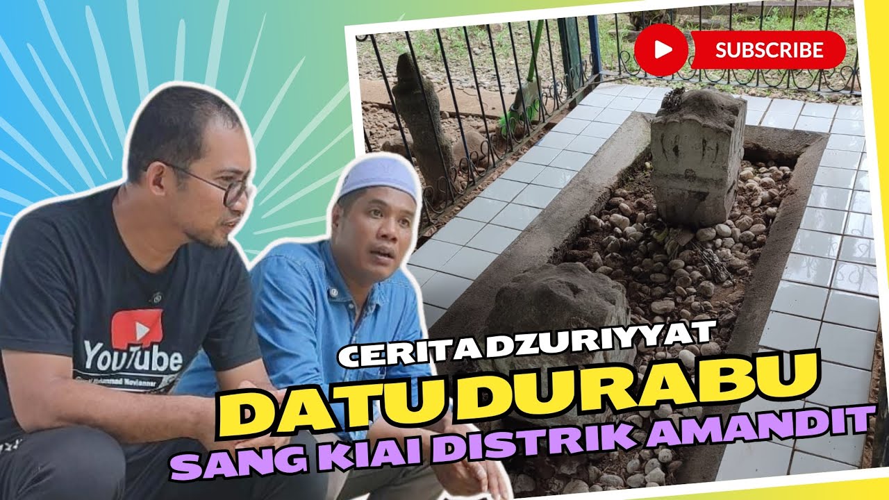 Cerita Bersama Dzuriyyat DATU DURABU Sang KIAI Besar Amandit