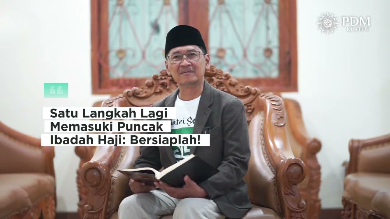 Satu Langkah Kagi Memasuki Puncak Ibadah Haji: Bersiaplah! | H. Iskak Sulistiya (Ketua PDM Klaten)