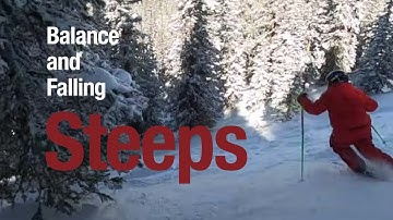 Steeps: Balance and Falling for Kids and Advanced Skiers