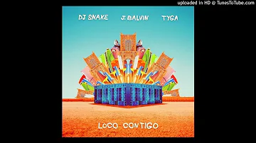 DJ Snake, J Balvin, Tyga - Loco Contigo (Clean Version)