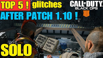 BO4 Black Ops 4 GLITCH *NEW* TOP 5 SOLO GLITCHES AFTER PATCH 1.10 GOD MODE SPOTS ROOMS PS4 XB1 PC