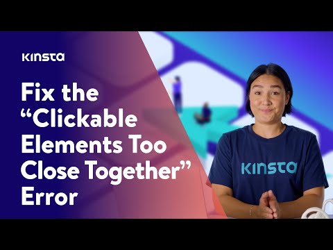 How to Fix the “Clickable Elements Too Close Together” Error (3 Methods)