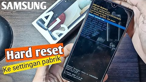 Hard reset HP samsung A12. Reset HP kembali seperti baru atau ke setingan pabrik