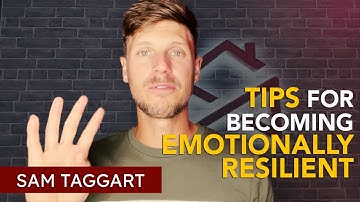 Tips for Becoming Emotionally Resilient | Sam Taggart