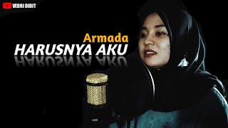 Harusnya aku - armada | lely feat vebri didit [Cover]