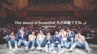 &TEAM - The moon is beautiful LIVE Performance ENG LYRICS   Album Version 🌙