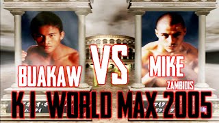 BUAKAW [บัวขาว] VS MIKE ZAMBIDIS K1 WORLD MAX 2005 [STATE 6]