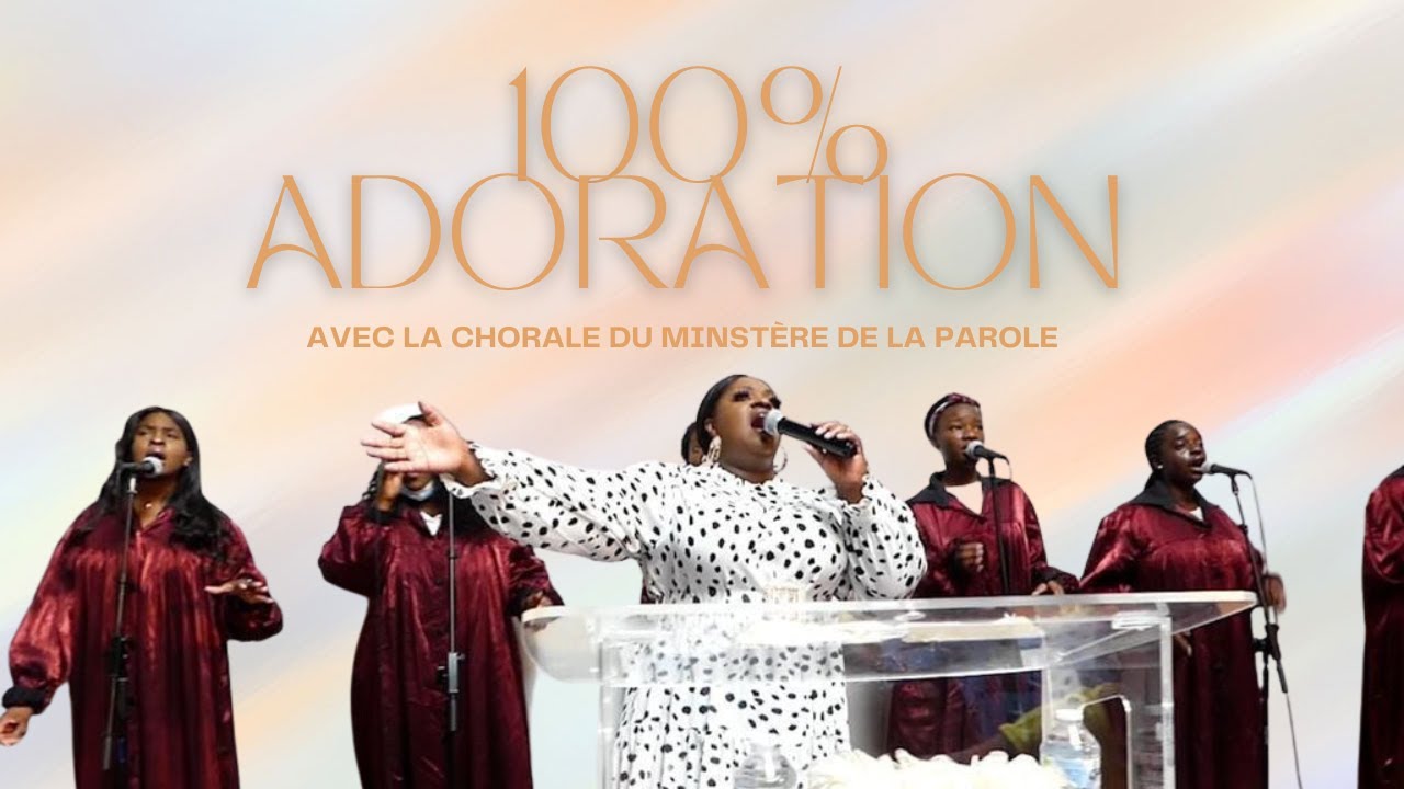 100 Moment Adoration    Chorale Ministre de la Parole VOL1
