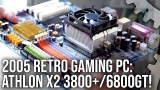 Let's Build A 2005 Retro PC: Athlon X2 3800+ - Nvidia 6800 GT - Classic Hardware For A Classic Era!