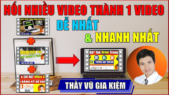 Hướng dẫn cách ghép 2 video thành 1