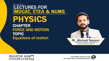 Equations of motion |NMDCAT PHYSICS |ECAT PHYSICS |BY SIR M AHMAD NAZEER