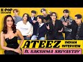 KPOP ATEEZ Ft Sakshma Srivastav Indian Interview Thought Provoking Addictive Hilarious KPOP ATEEZ Ft Sakshma Srivastav Indian Interview Thought Provoking Addictive Hilarious