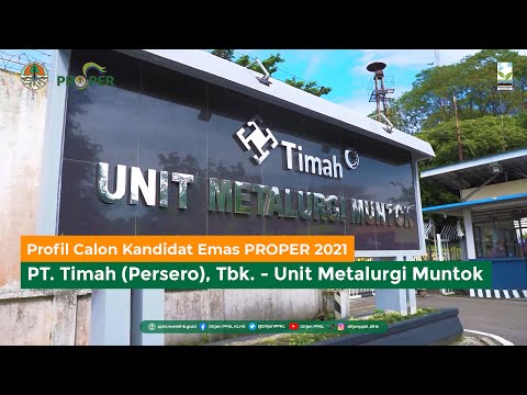 Profil Kandidat Emas PROPER 2021: PT. Timah (Persero), Tbk. - Unit Metalurgi Muntok
