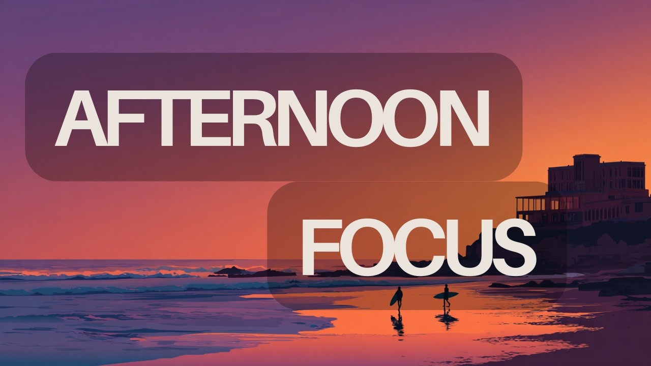 Afternoon Focus - Lofi Beats for Easy Productivity [30 Min]