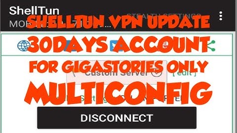 SHELLTUN UPDATE JULY 27 2020 SG SERVER 30DAYS ACCOUNT • GOOD FOR GIGASTORIES • AndroidPh