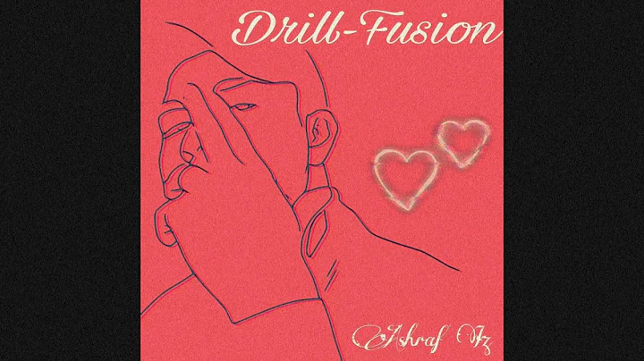 DRILL-FUSION - Ashraf Iz