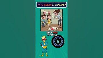Genius? Who break the plate? #mindbendingquiz #brainteasers #quiz #chooseone #testyourknowledge
