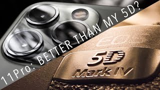 Can I replace my 5D with my iPhone 11 Pro?