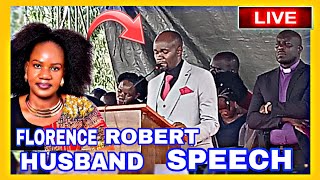 FLORANCE  ROBERT  HUSBAND SPEECH |EMOTIONAL | FLORENCE ROBERT  BURIAL