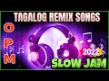 Best slow jam remix tagalog love song 2023