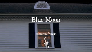Cameron Francis - Blue Moon (Music Video) (Short Film 2/3)