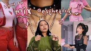 How to MIX Aesthetics [and develop a more unique personal style!]