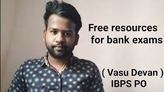 Free Resources for Bank Exams | Vasu Devan ( IBPS PO )